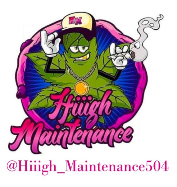 Hiiigh Maintenance