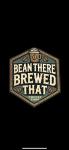Bean there brewed that