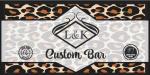 L & K Custom Bar