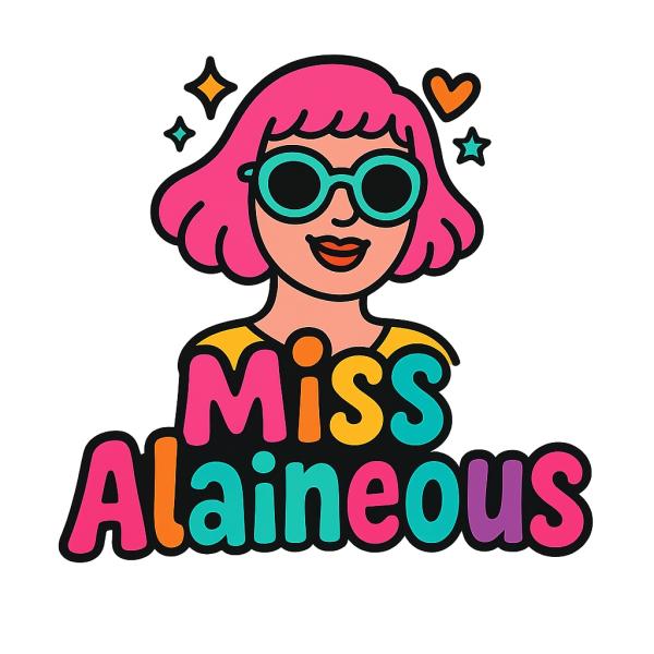 MissAlaineous