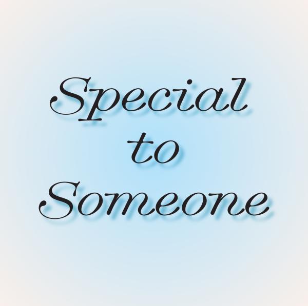 Special To Someone