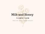 Milk and Honey Flower Farm