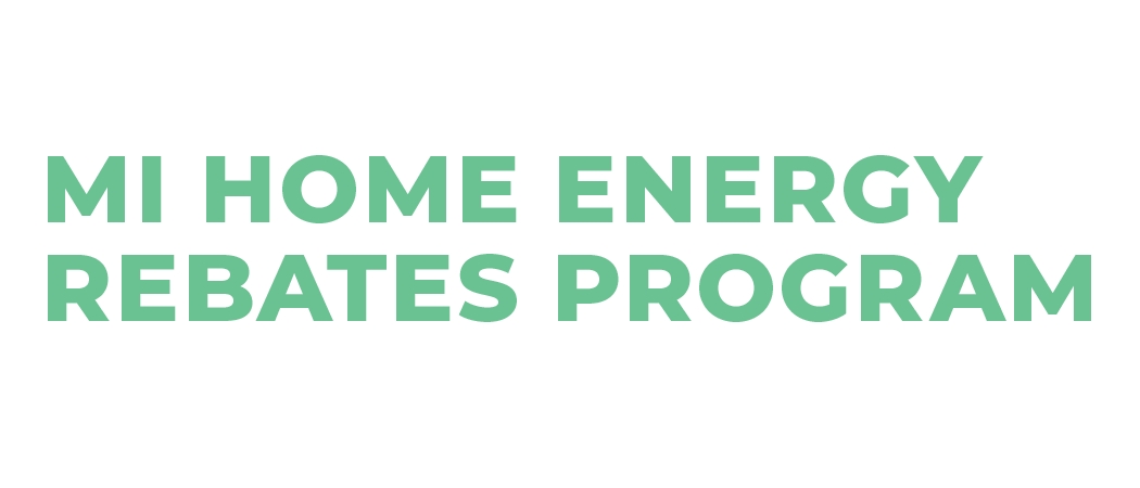 Michigan Home Energy Rebates (MiHER)