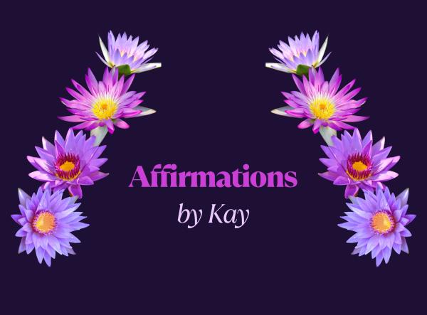 Affirmations By Kay