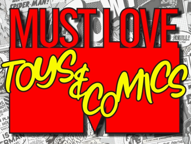 Must Love Toys & Comics
