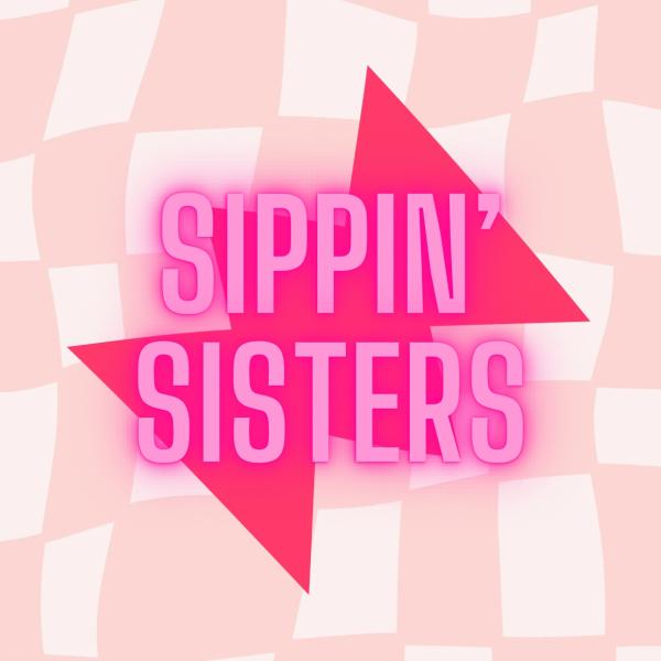 Sippin&rsquo; Sisters