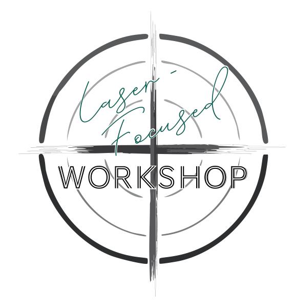 Laser Focused Workshop