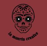 La Muerta Creates