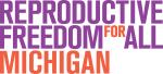 Reproductive Freedom for All Michigan