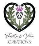 Thistle and Vine Creations