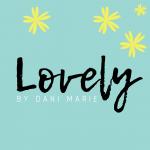 Lovely By Dani Marie