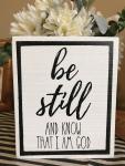 "Be Still" Wood Sign