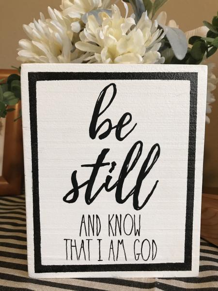 "Be Still" Wood Sign