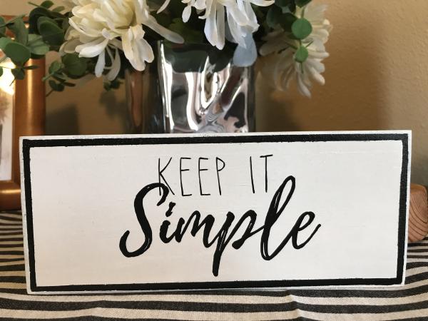 "Keep it Simple" Wood Sign
