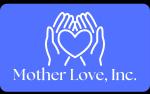 Mother Love Inc