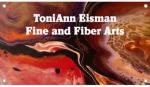 ToniAnn Eisman Fine and Fiber Arts