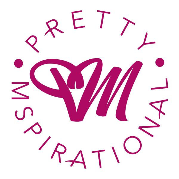 Pretty Mspirational