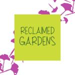 Reclaimed Gardens