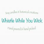 Whistle While You Wick