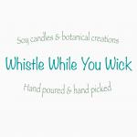 Whistle While You Wick