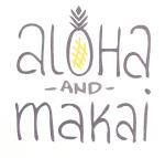 Aloha & Makai