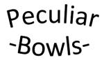 Peculiar Bowls