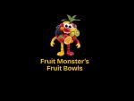 Fruit Monster's Fruit Bowls