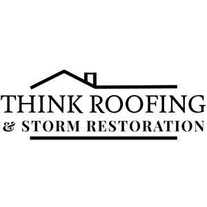 Think Roofing and Storm Restoration