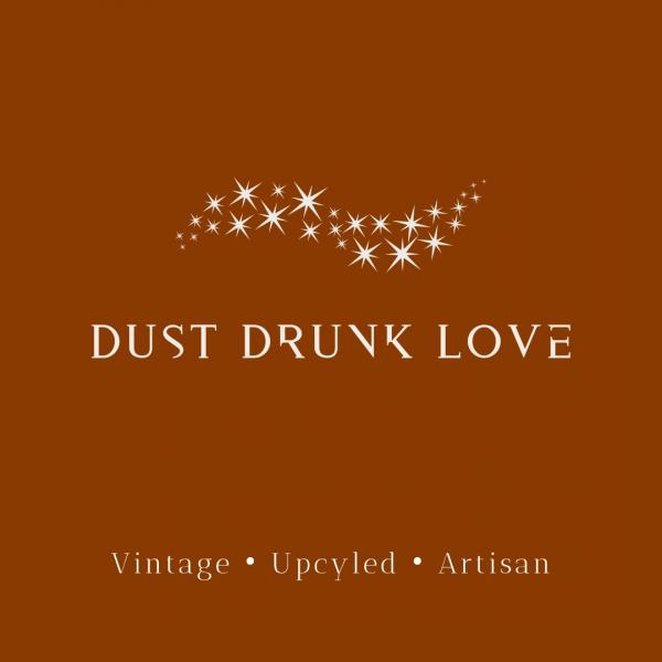 Dust Drunk Love