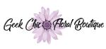 Geek Chic Floral Boutique