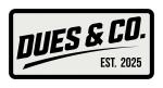 Dues and Co