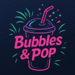 Bubbles & Pop