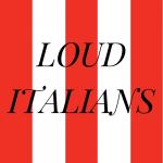 Loud Italians