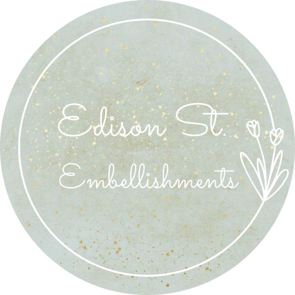 Edison St Embellishments,LLC