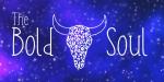 The Bold Soul