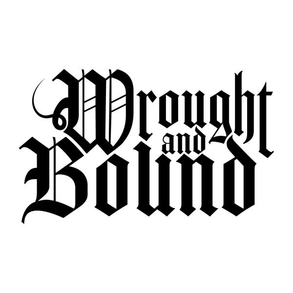Wrought And Bound