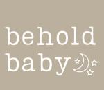 Behold Baby