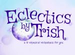 Eclectics by Trish