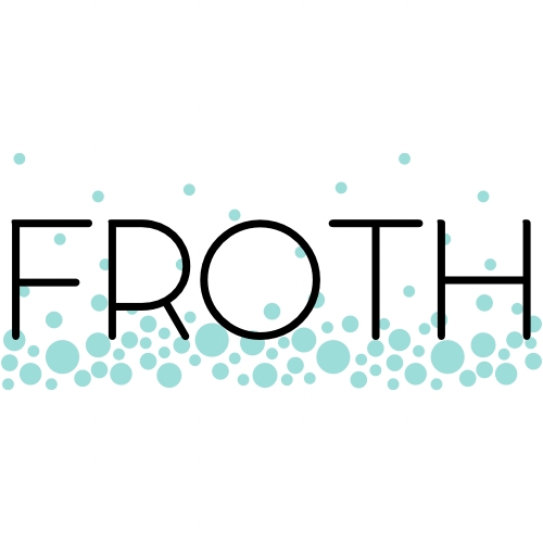 Froth