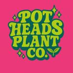 Pot Heads Plant Co.