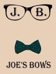 Joe's Bows