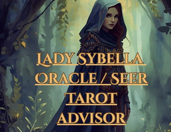 Willows Mysticals Lady Sybella - Oracle / Tarot Advisor,Seer and Mystic