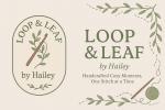Loop and Leaf by Hailey