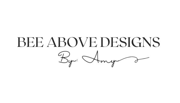 Bee Above Designs by Amy