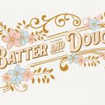 Batter and Dough