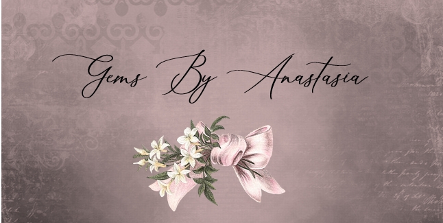 Gems By Anastasia