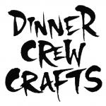 Dinnercrew Crafts