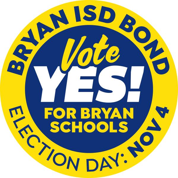 Yes! For Bryan ISD Bond - Bryan - Texas - United States - Eventeny