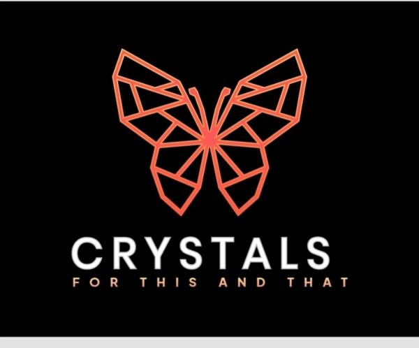 CRYSTALS FOR THIS AND THAT