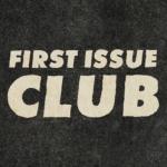 First Issue Club Podcast